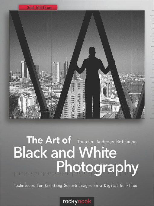 Title details for The Art of Black and White Photography by Torsten Andreas Hoffmann - Available